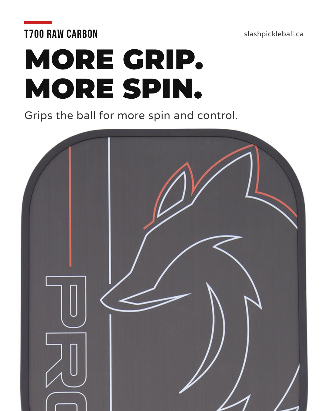 Close-up of the Slash Pro raw carbon fiber face with wolf outline under the headline More grip. More spin.