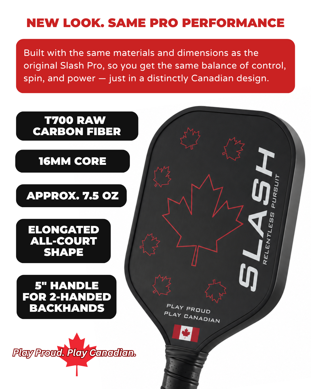 Slash Pro True North paddle with red maple leaf design beside spec tiles: T700 raw carbon fiber, 16mm core, about 7.5 oz, 5 in. handle